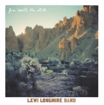 Lewi Longmire Band - Fire 'neath the still